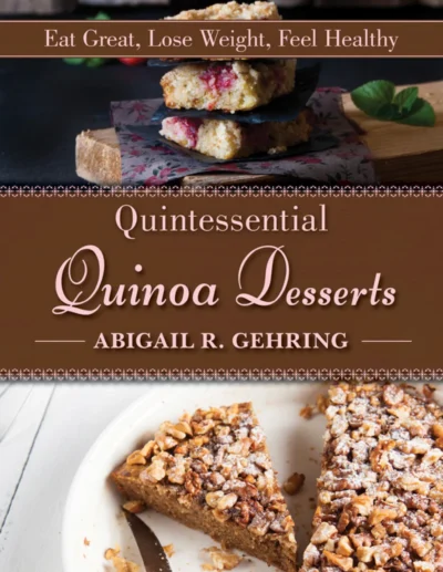Abigail R Gehring Quintessential Quinoa Desserts 2017