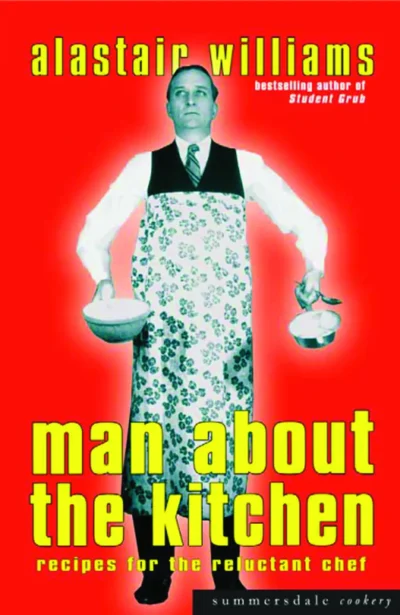 Alastair Williams Man About The Kitchen 2003