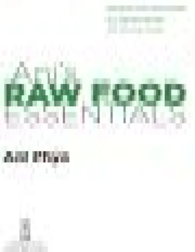 Ani Phyo Ani S Raw Food Essentials 2010