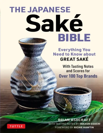 Ashcraft Brian Eguchi Takashi The Japanese Sake Bible 2020