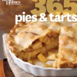 Better Homes And Gardens 365 Pies And Tarts 2012