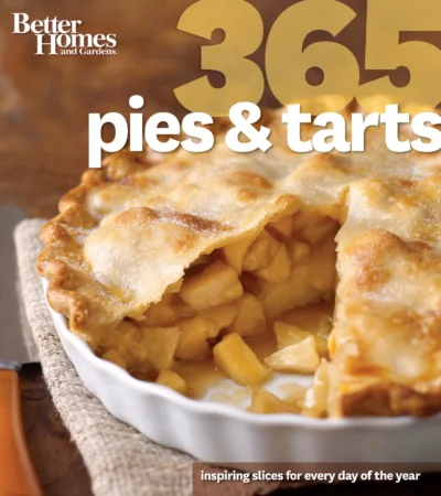 Better Homes And Gardens 365 Pies And Tarts 2012