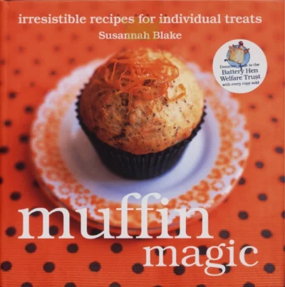 Blake S Muffin Magic Irresistible Recipes For Individual Treats 2009
