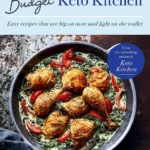 Budget Keto Kitchen Recipes Big On Taste Low In Carbs Light On The Wallet Monya Kilian Palmer