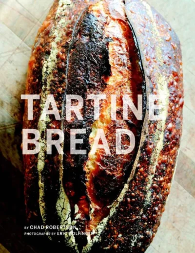 Chad Robertson Tartine Bread 2010