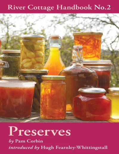 Corbin P Preserves River Cottage Handbook No 02 2008
