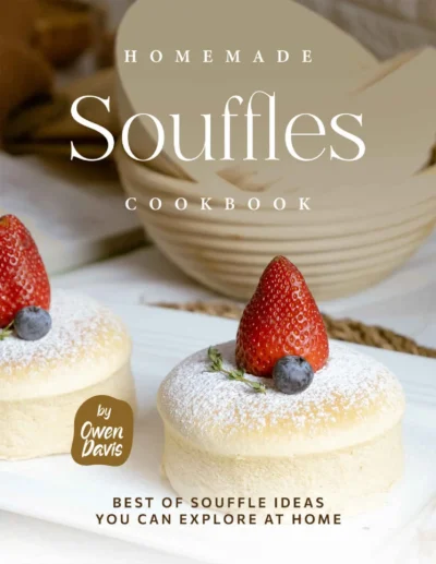 Davis O Homemade Souffles Cookbook 2022