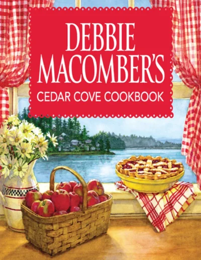 Debbie Macomber S Cedar Cove Cookbook 2009