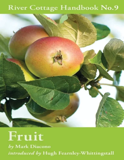 Diacono M Fruit River Cottage Handbook No 09 2011