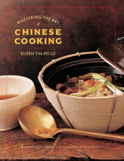 Eileen Yin Fei Lo Mastering The Art Of Chinese Cooking 2009