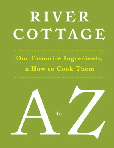 Fearnley Whittingstall H Diacono M Corbin P Duffy N River Cottage A To Z 2016