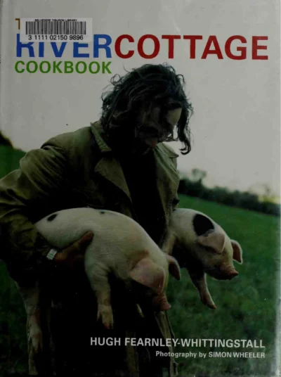Fearnley Whittingstall H The River Cottage Cookbook 2008