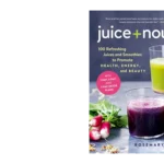 Ferguson R Juice Nourish 100 Refreshing Juices And Smoothies To Promote Health Energy And Beauty 2015