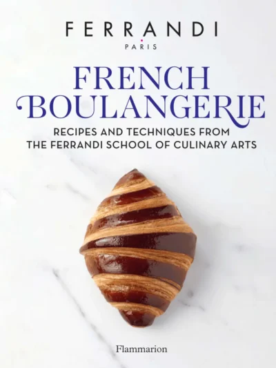 Ferrandi Paris French Boulangerie Recipes And Techniques From The Ferrandi School Of Culinary Arts 2024 A4