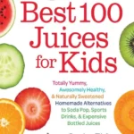 Fisher J Best 100 Juices For Kids 2014
