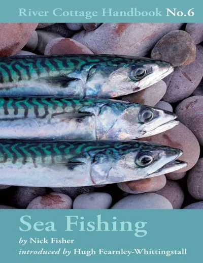 Fisher N Sea Fishing River Cottage Handbook No 06 2010