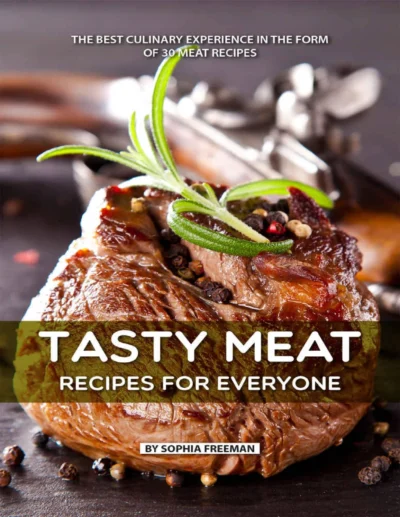 Freeman S Tasty Meat Recipes For Everyone 2019