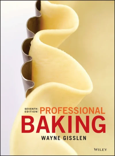 Gisslen W Professional Baking 7th Edition 2016