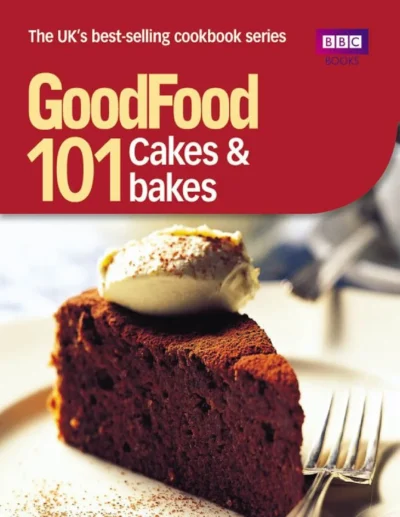 Good Food 101 Cakes Bakes 2004