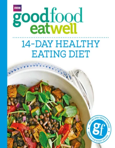 Good Food Eat Well 14 Day Healthy Eating Diet 2015