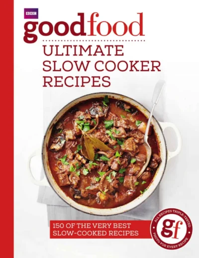 Good Food Ultimate Slow Cooker Recipes 2016