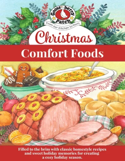 Gooseberry Patch Christmas Comfort Foods Filled To The Brim With Classic Homestyle Recipes