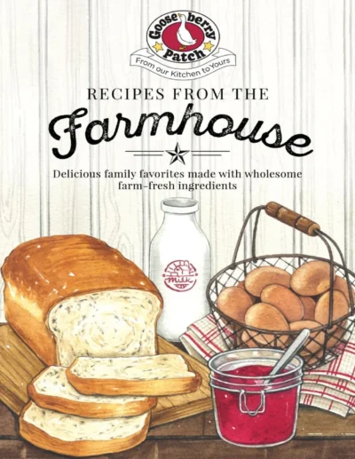 Gooseberry Patch Recipes From The Farmhouse
