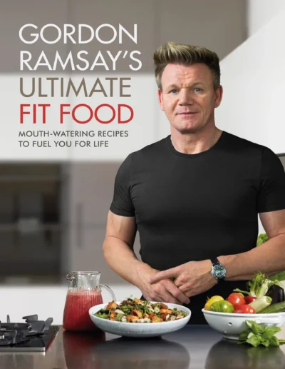 Gordon Ramsay Ultimate Fit Food 2018