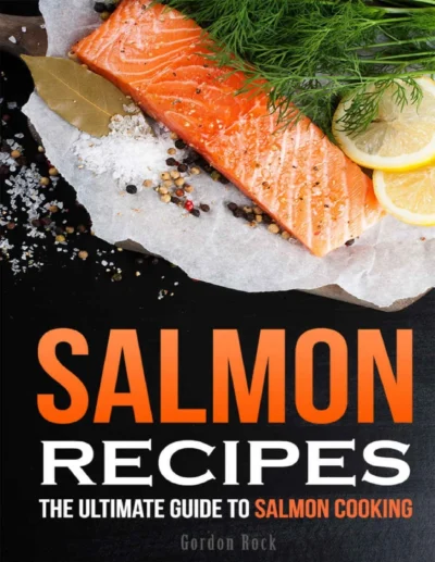Gordon Rock Salmon Recipes 2015