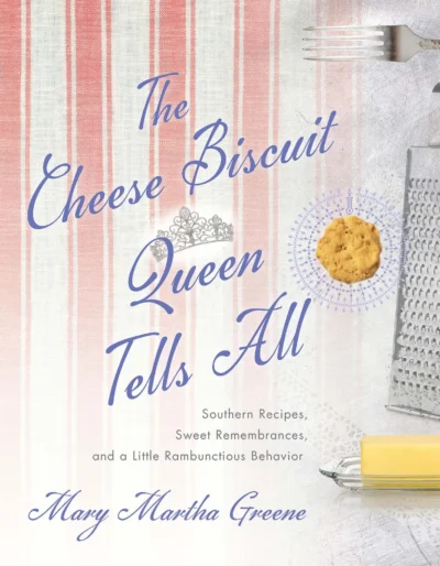 Greene M M The Cheese Biscuit Queen Tells All 2021