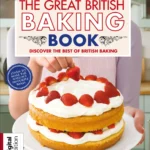 Greig R Editor The Great British Baking Book Second Edition 2018