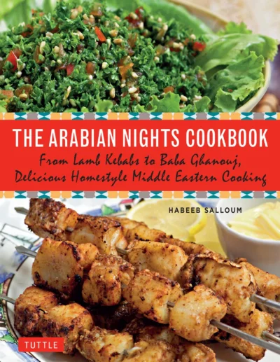 Habeeb Salloum The Arabian Nights Cookbook 2010