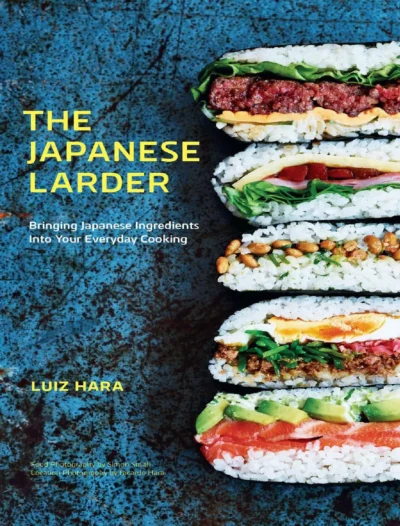 Hara L The Japanese Larder Bringing Japanese Ingredients Into Your Everyday Cooking 2018