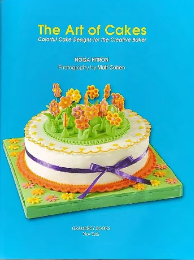 Hitron N The Art Of Cakes Colorful Cake Designs For The Creative Baker 2006