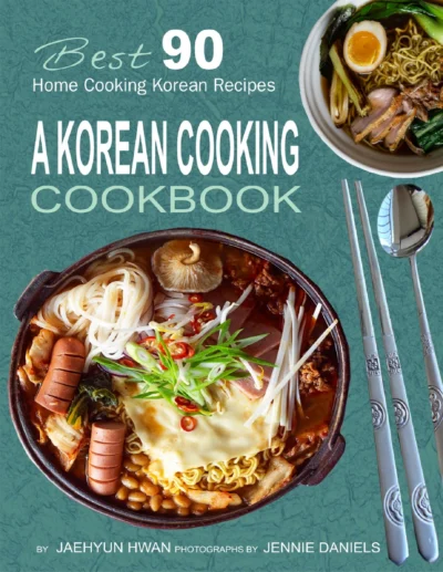Hwan Jaehyun A Korean Cooking Cookbook 2018