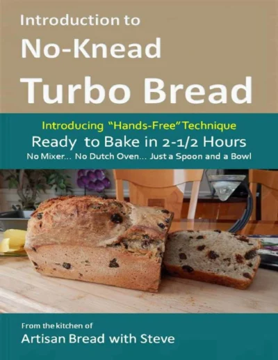 Introduction To No Knead Turbo Bread Steve Gamelin
