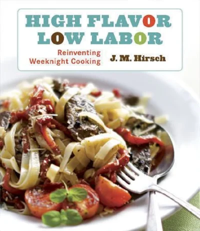 Jason M Hirsch High Flavor Low Labor 2010