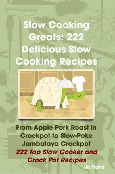 Jo Frank Slow Cooking Greats 2009
