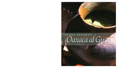 Kennedy D Oaxaca Al Gusto An Infinite Gastronomy The William And Bettye Nowlin Series In Art History And Culture Of The Western Hemisphere 2010