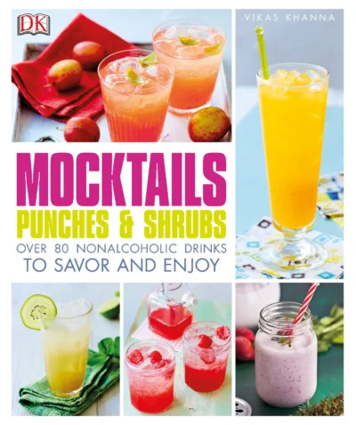 Khanna V Mocktails Punches Shrubs Over 80 Non Alcoholic Drinks To Savour And Enjoy 2017