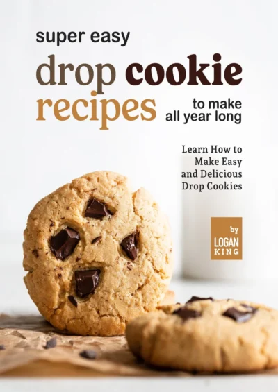 King L Super Easy Drop Cookie Recipes To Make All Year Long 2022