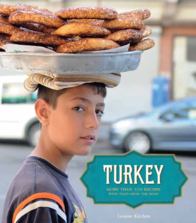 Kitchen L Turkey More Than 100 Recipes With Tales From The Road 2012