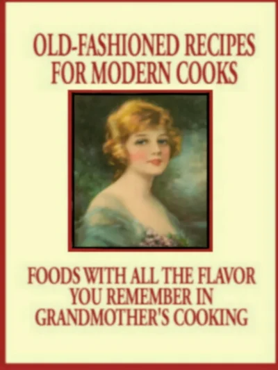 L B Cobb Old Fashioned Recipes For Modern Cooks 2003