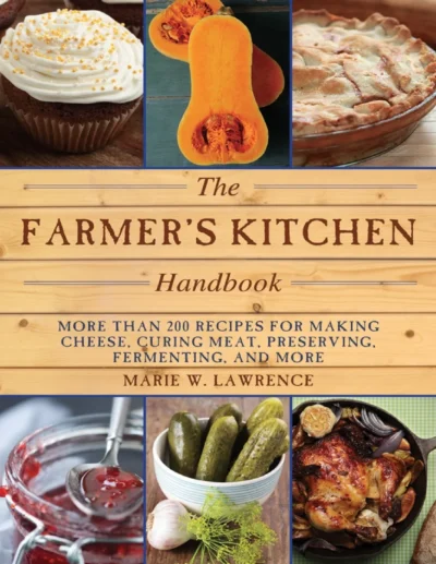Lawrence M W The Farmer S Kitchen Handbook 2014