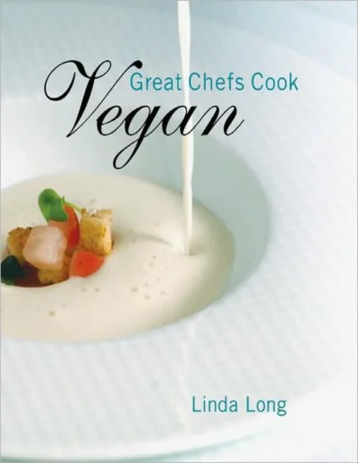 Linda Long Great Chefs Cook Vegan 2008
