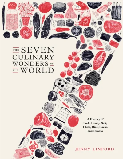 Linford J The Seven Culinary Wonders Of The World 2018