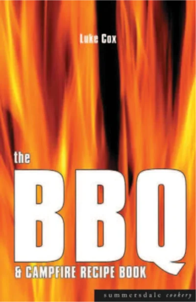 Luke Cox The Bbq And Campfire Recipe Book 2002