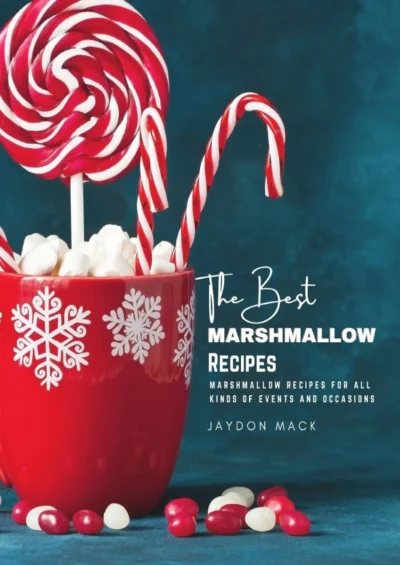 Mack J The Best Marshmallow Recipes 2022
