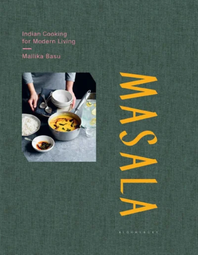 Mallika Basu Masala Indian Cooking For Modern 2018