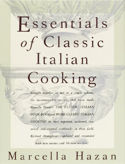 Marcella Hazan Essentials Of Classic Italian Cooking 1st Edition 1992